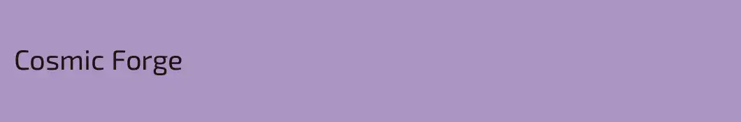 Cosmic Forge